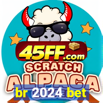 br 2024 bet